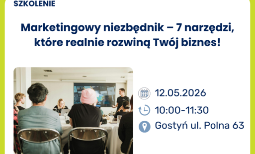 Zdjęcie do Szkolenie "Marketingowy niezbędnik - 7 narzędzi, kt&oacute;re realnie rozwiną Tw&oacute;j biznes!"