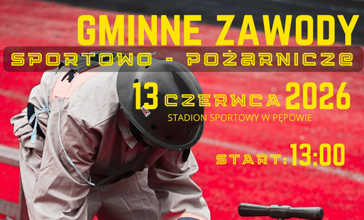 Zdjęcie do Zapraszamy na Gminne Zawody Sportowo-Pożarnicze! &nbsp;&nbsp;