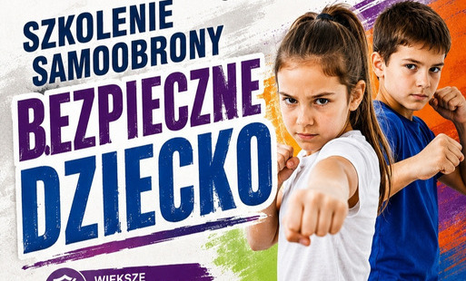 Zdjęcie do Bezpieczne Dziecko - dla dzieci do 13. roku życia (dziewczęta i chłopcy)