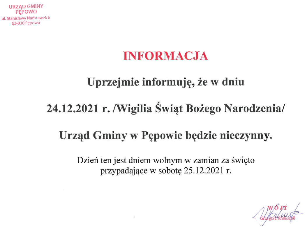 Uprzejmie informuje, że w dniu 24.12.2021 r. /Wigilia Święta Bożego Narodzenia/ Urząd Gminy w Pępowie będzie nieczynny